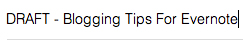 Evernote Blogging Tips Headline Draft
